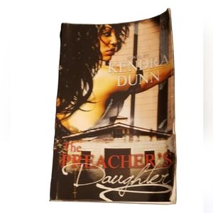 The Preacher's Daughter Novel By: Kendra Dunn